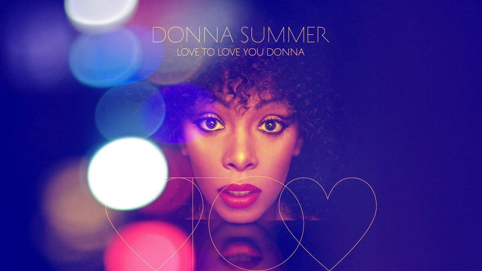 Donna Summer Love To Love You Baby Background