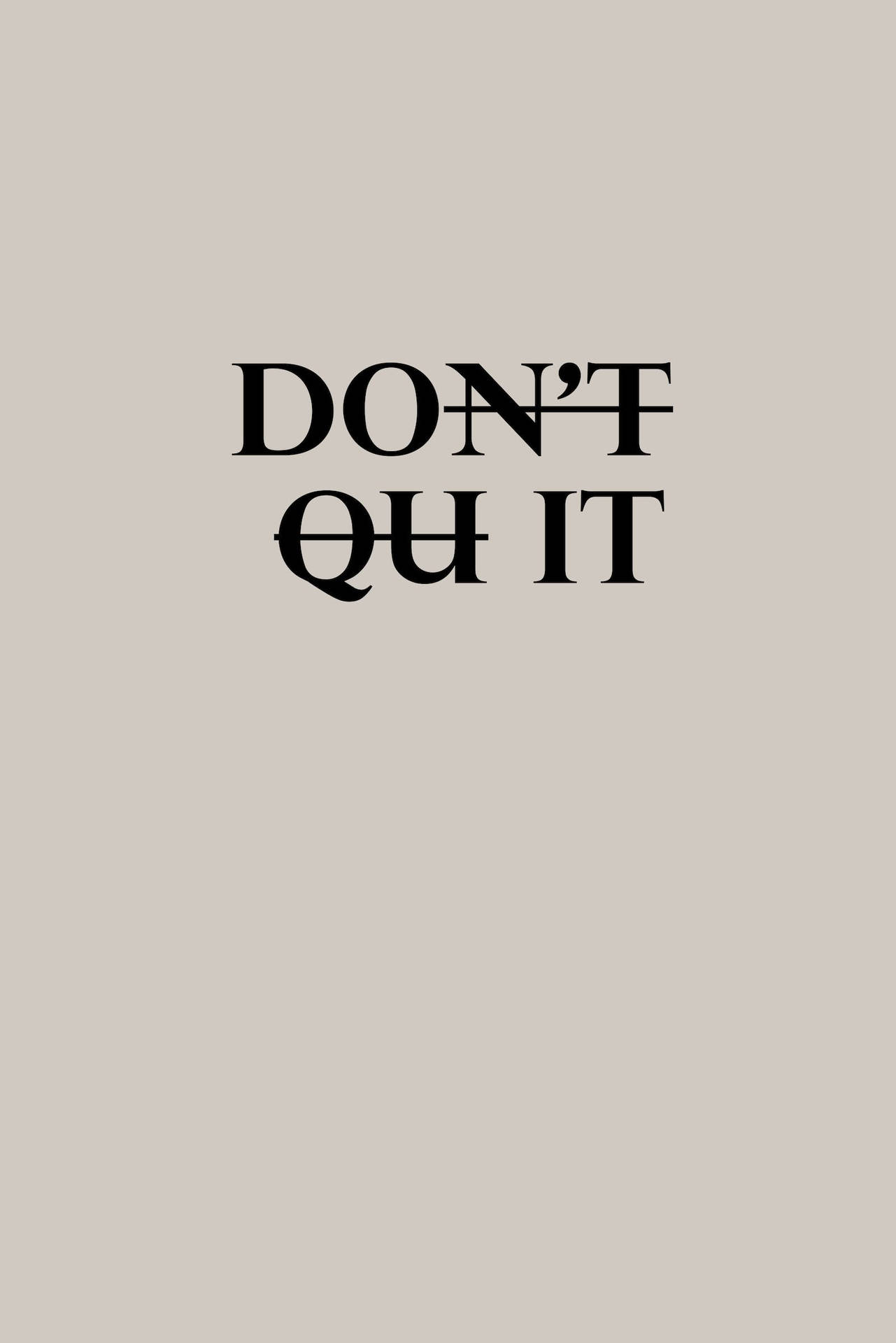 Don’t Quit Do It Motivational Quotes Background