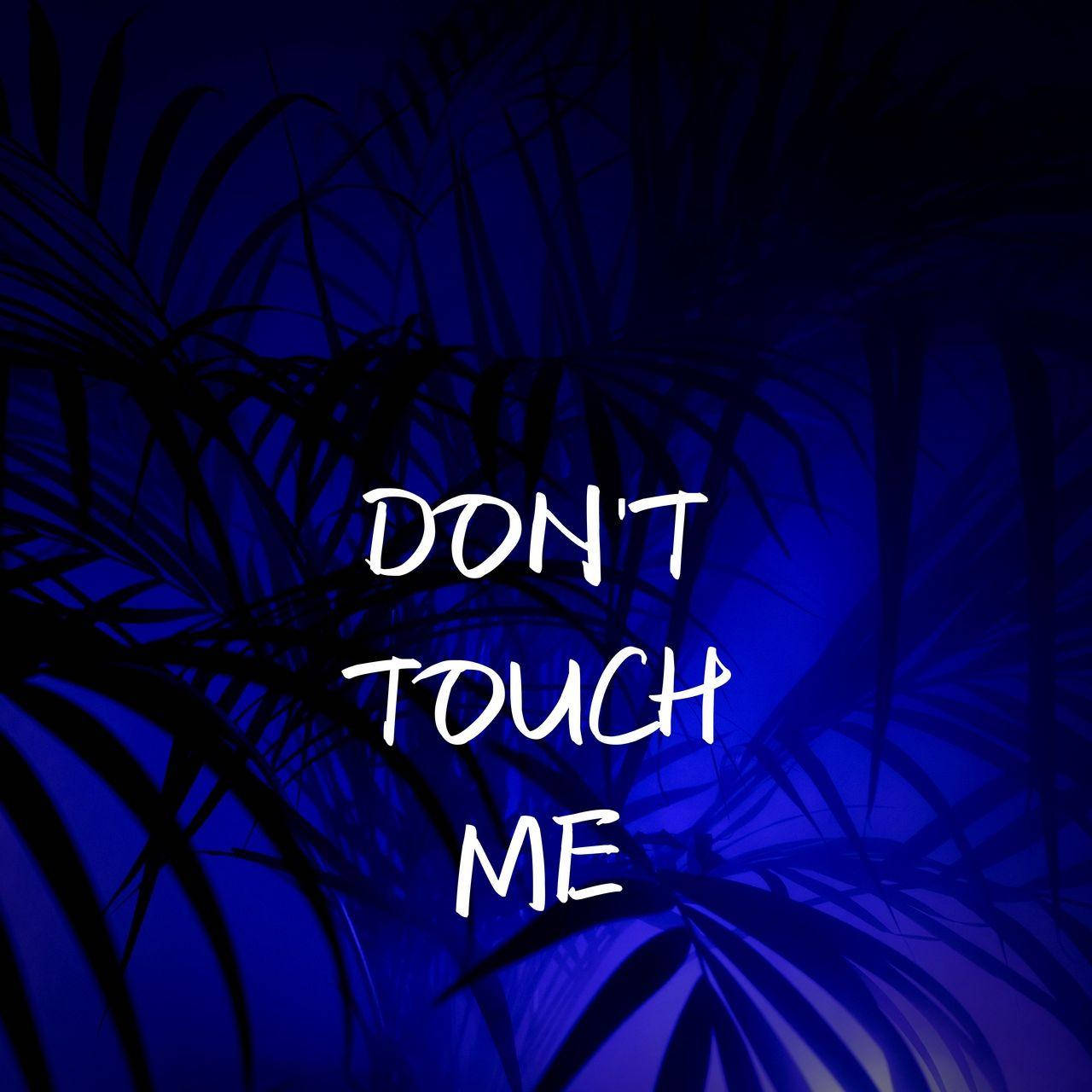 Don’t Touch My Ipad With Leaves Background