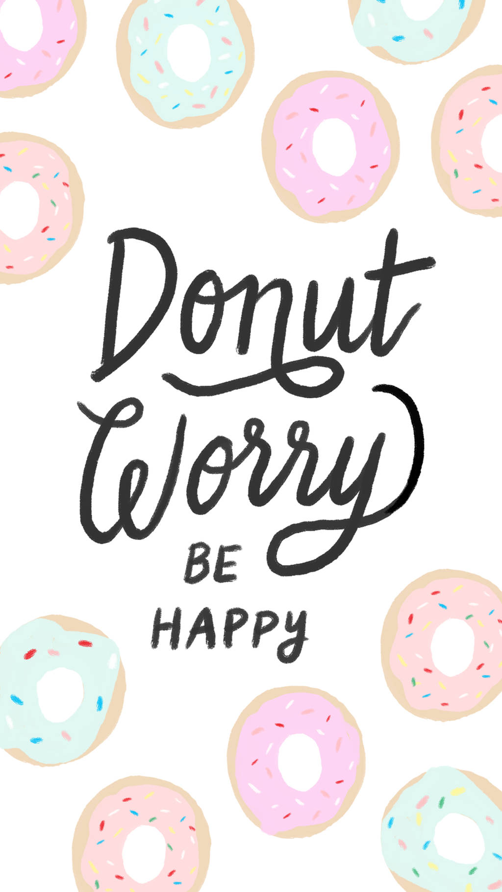Donut Worry Be Happy Pretty Phone