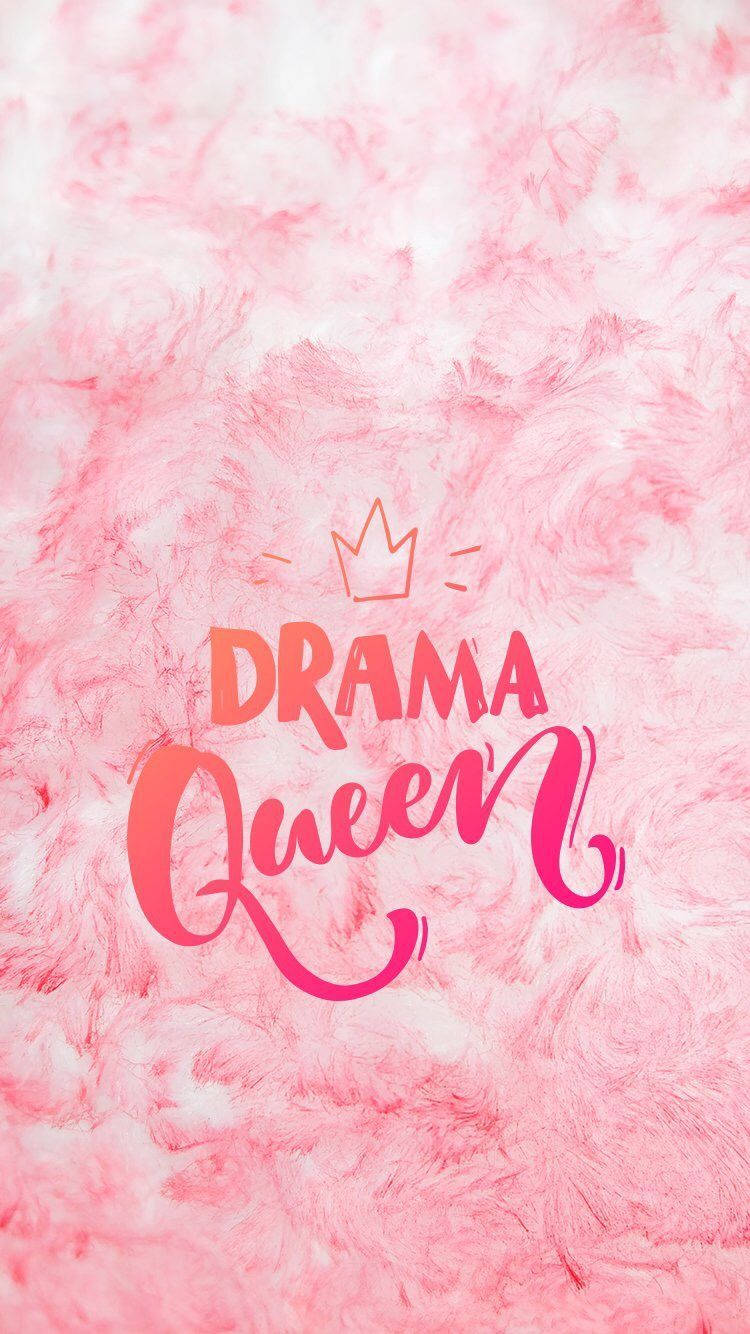 Drama Queen Girly Background
