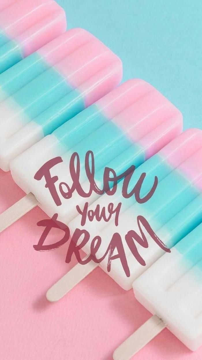 Dream Aesthetic Popsicles With Quote Background