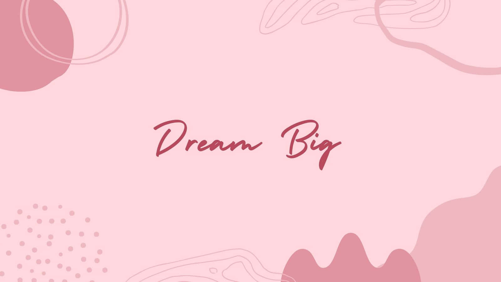 Dream Quotes Desktop Pink Aesthetic Background