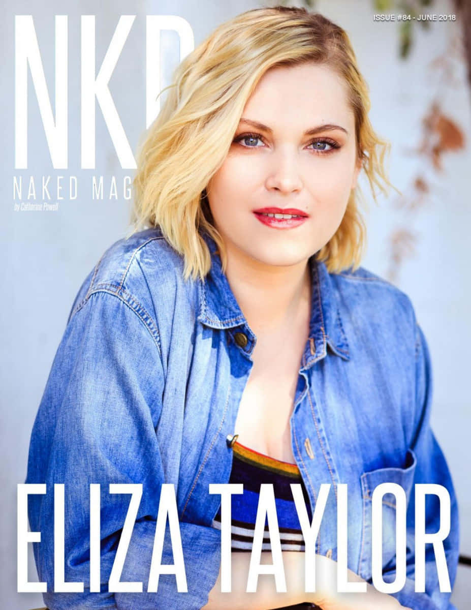 Eliza Taylor N K D Magazine Cover June2018 Background