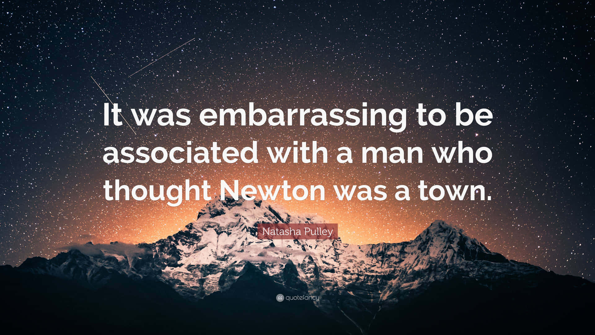 Embarrassing Newton Misunderstanding Quote