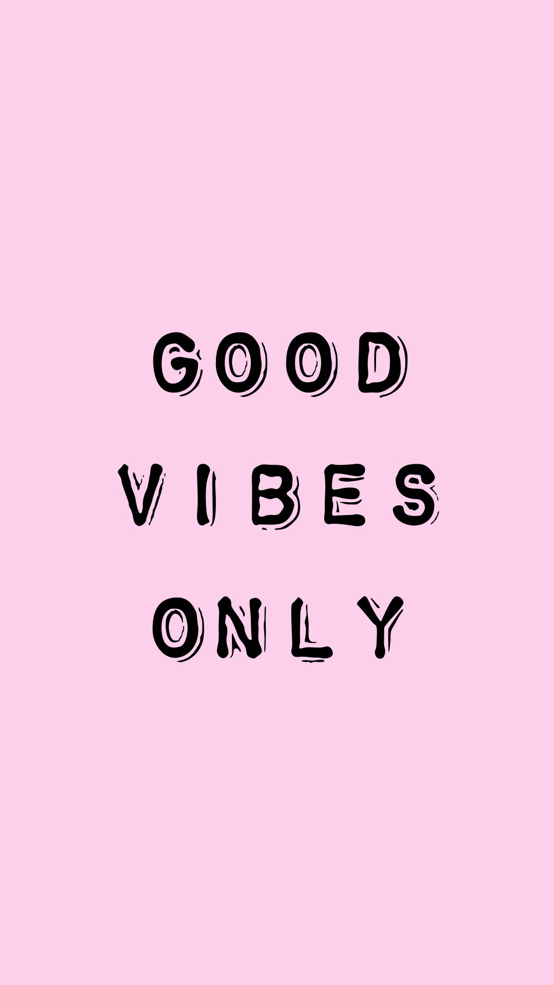 Empower Your Day With Good Vibes Only