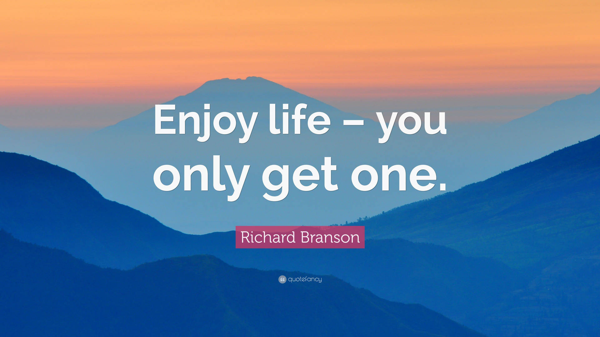 Enjoy Your Life Desktop