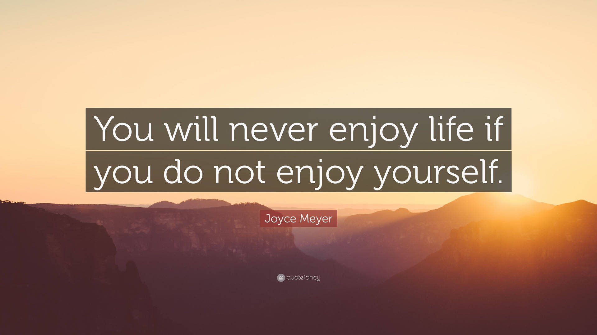 Enjoy Yourself And Life Desktop