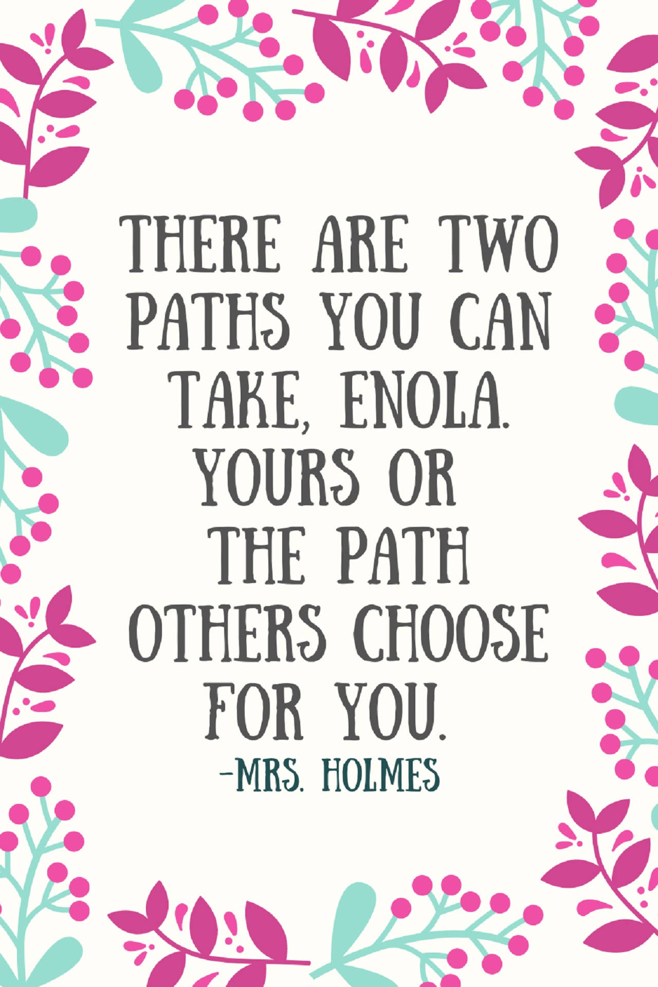 Enola Holmes Quote Two Paths Background