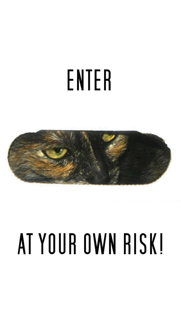 Enter At You Own Risk Funny Lock Screen