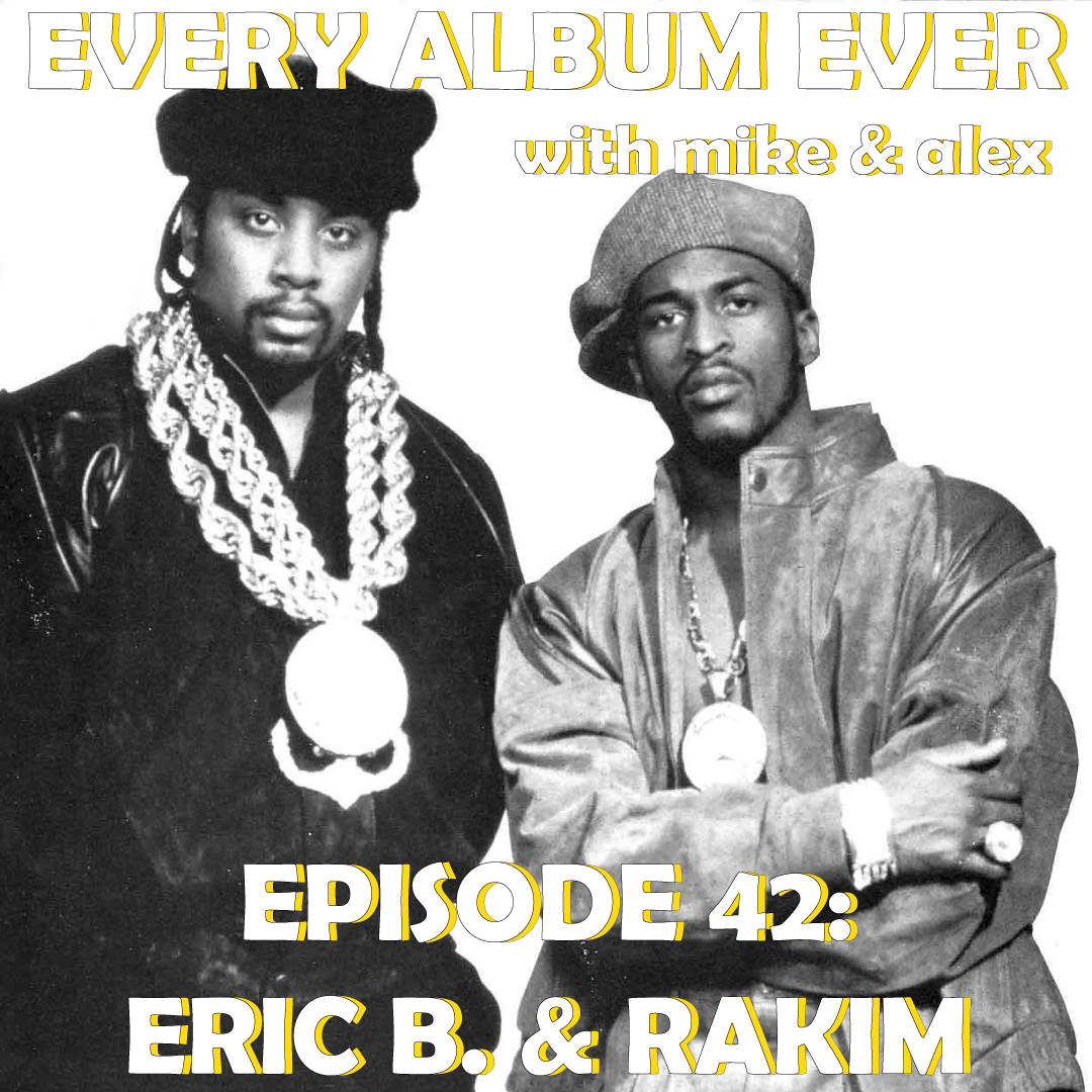 Eric B And Rakim Every Album Ever Podcast Background