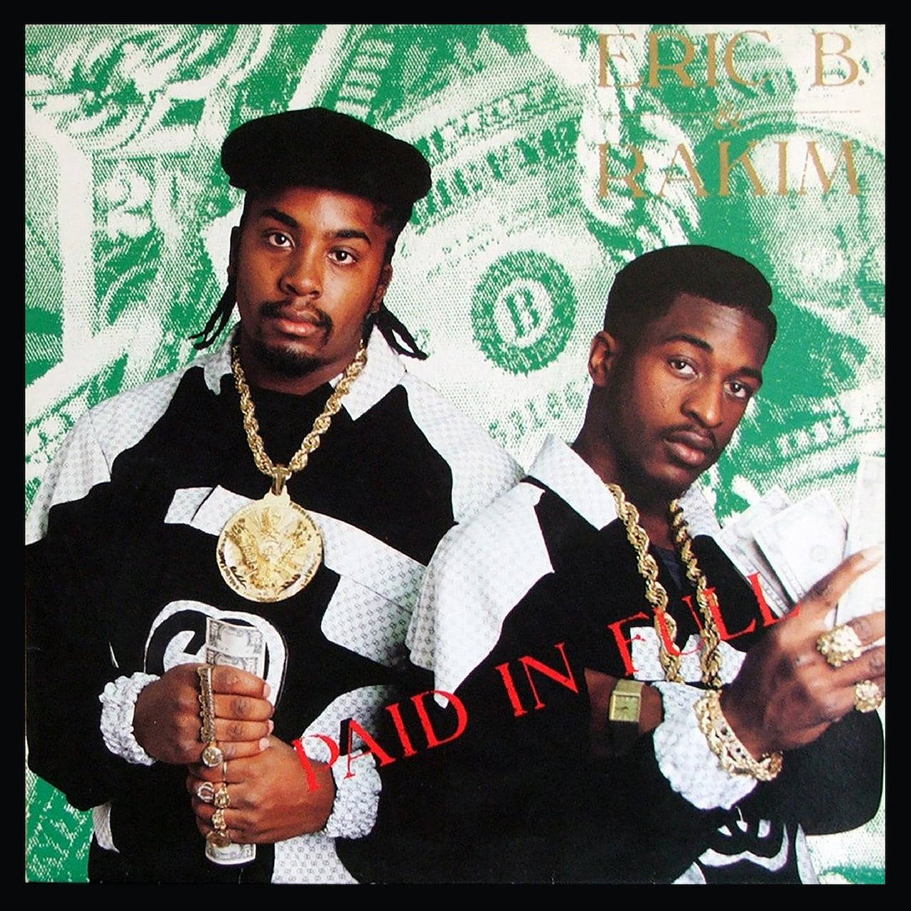 Eric B And Rakim Paid In Full Black Border Background