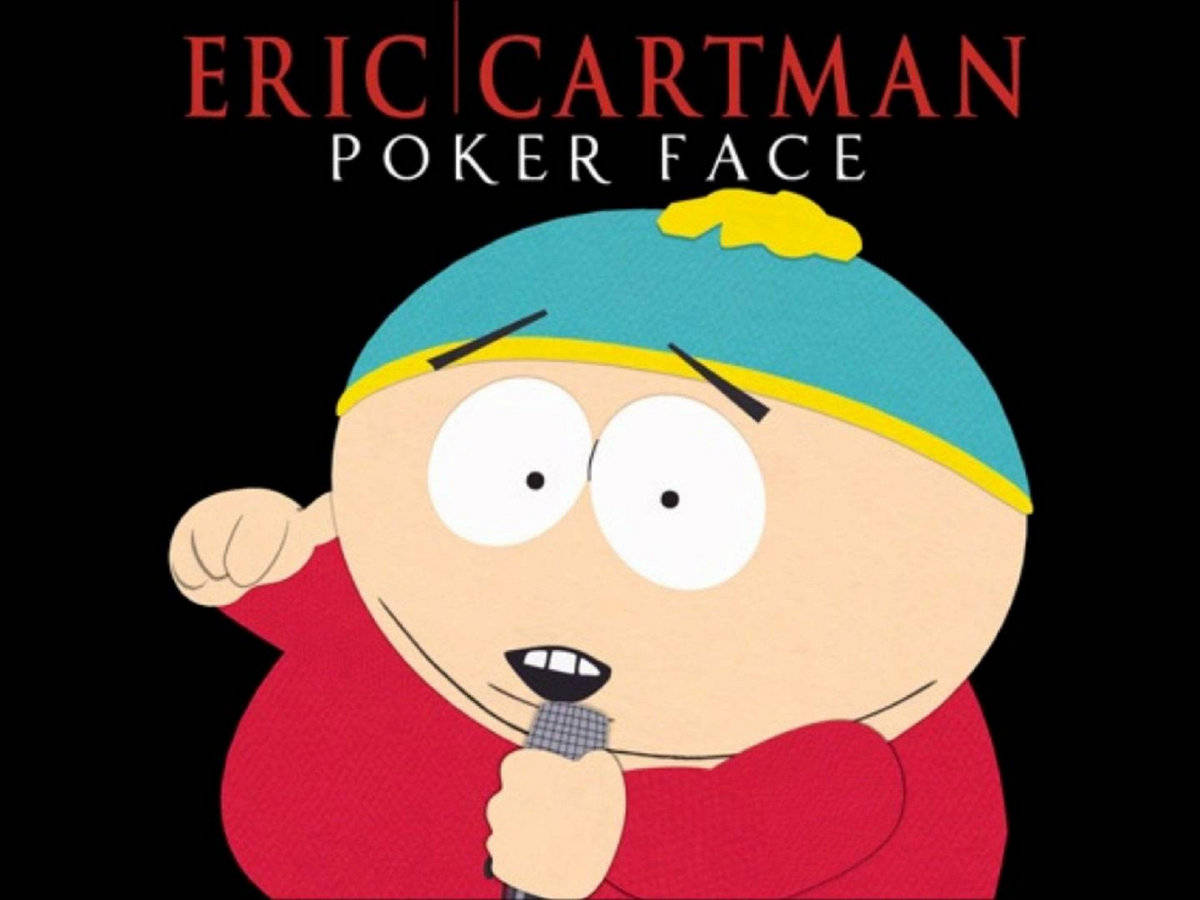 Eric Cartman Singing Poker Face Poster Background