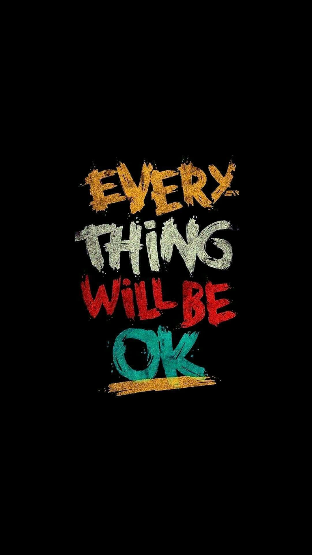 Every Thing Will Be Ok Background
