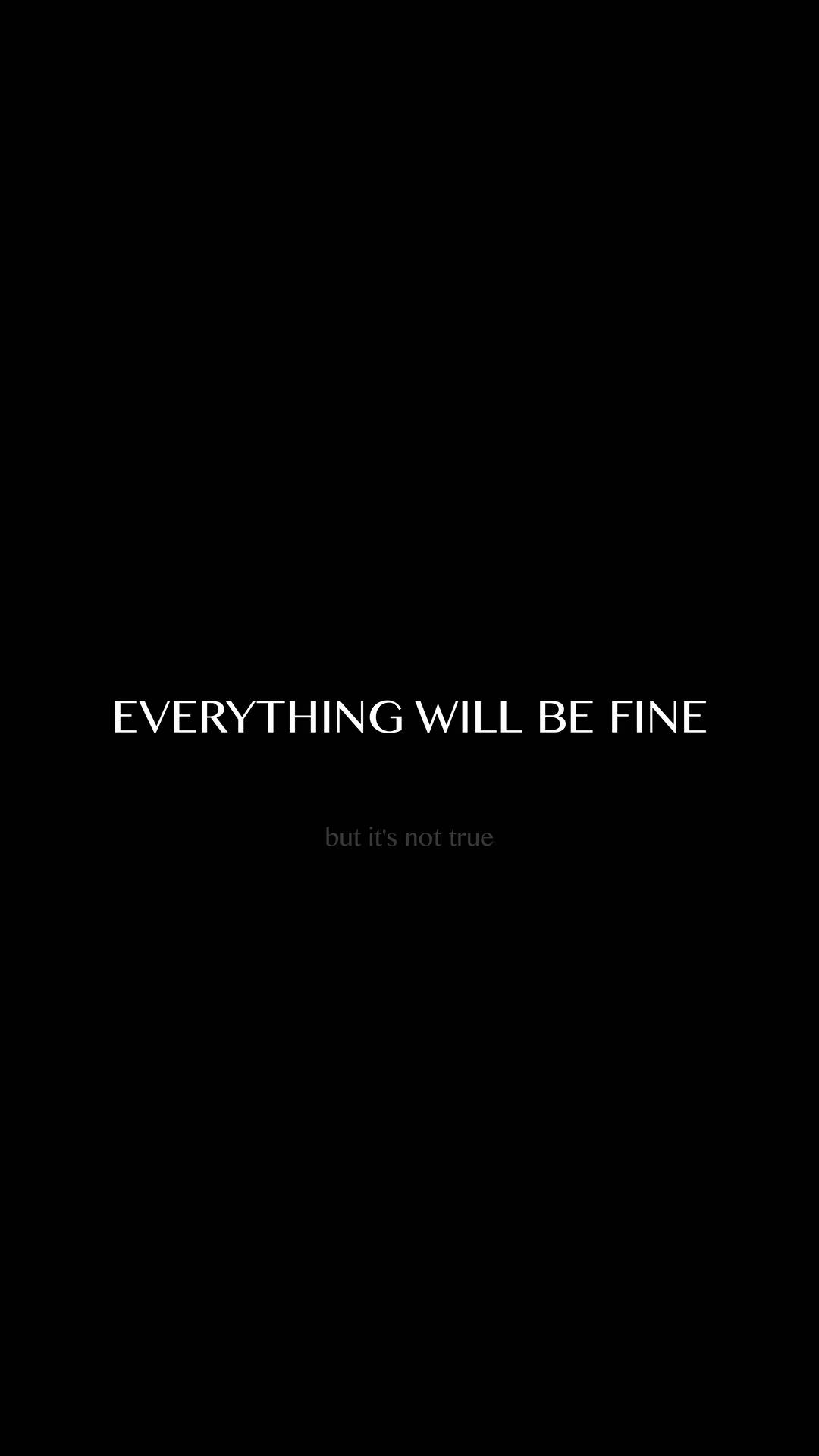 Everything Will Be Fine Inspirational Quote Background