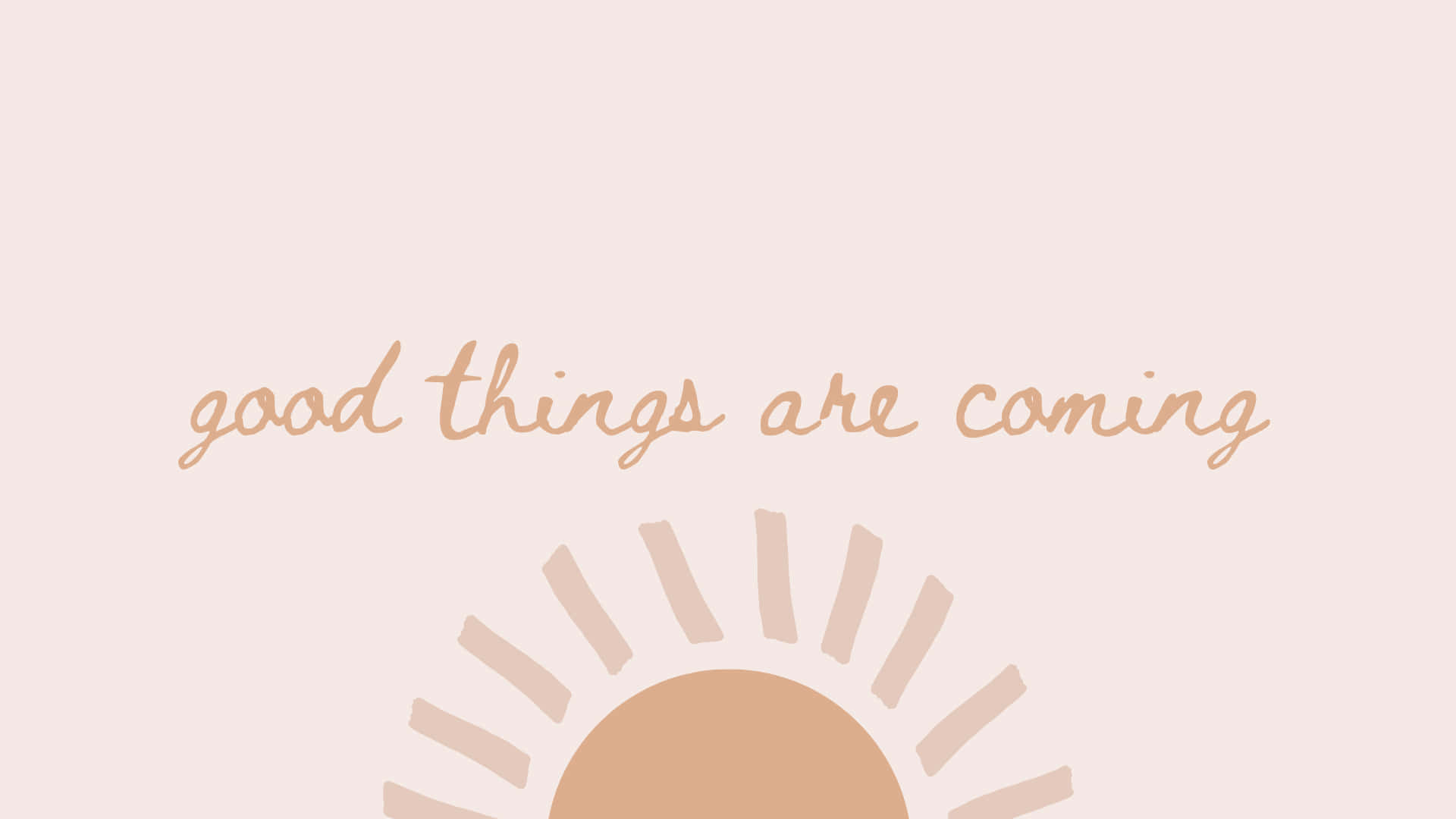 Everything You Ever Dreamed Of Is On Its Way Background