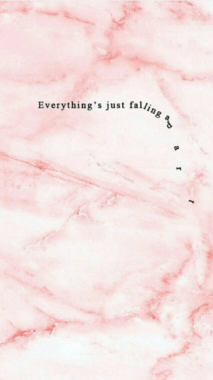 Everything’s Falling Apart Small Quotes Background
