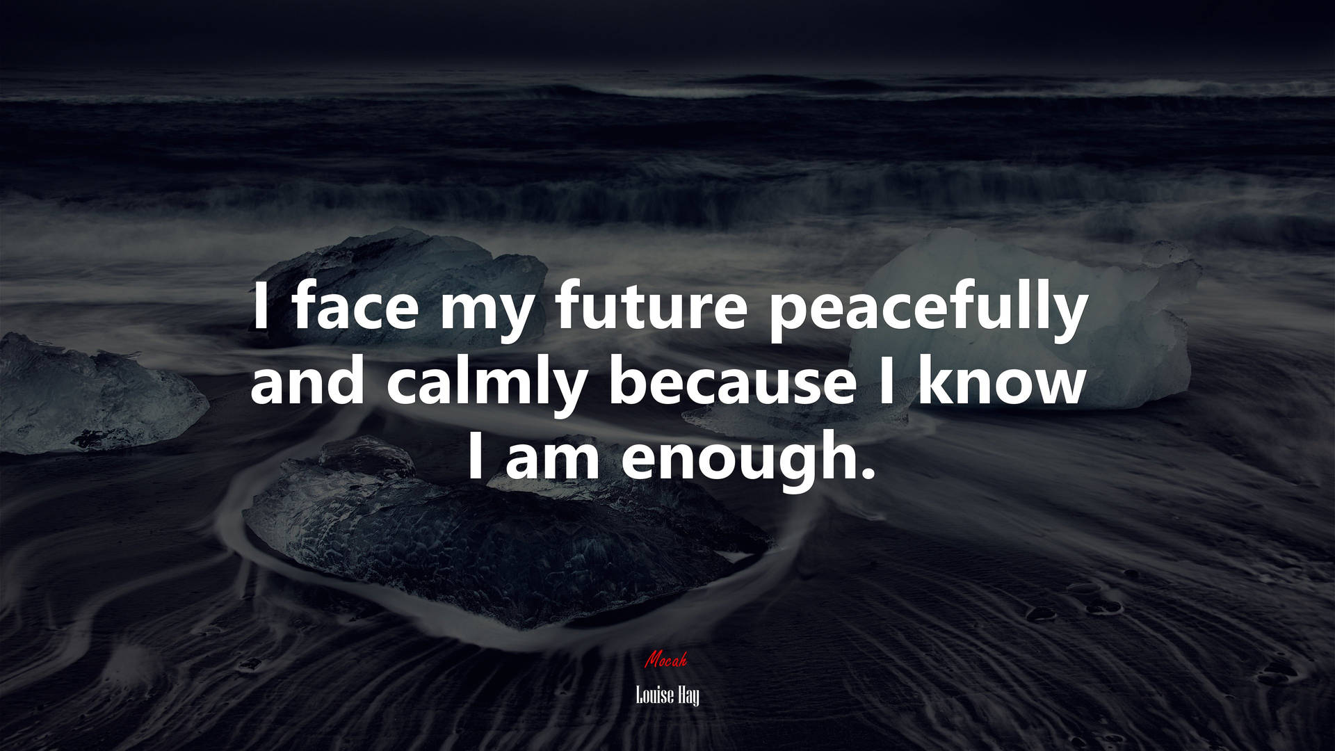 Face My Future Peacefully And Calmly Because I Know I Am Enough Background