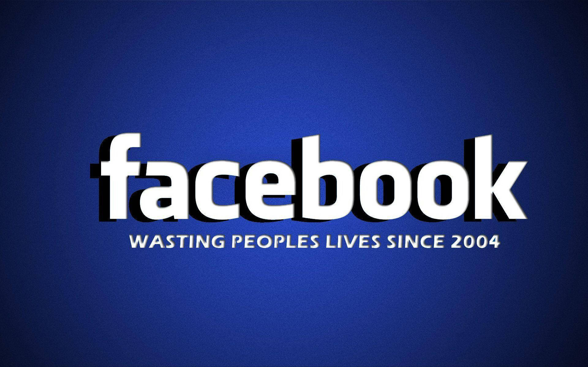 Facebook Wasting Peoples Lives Background Background