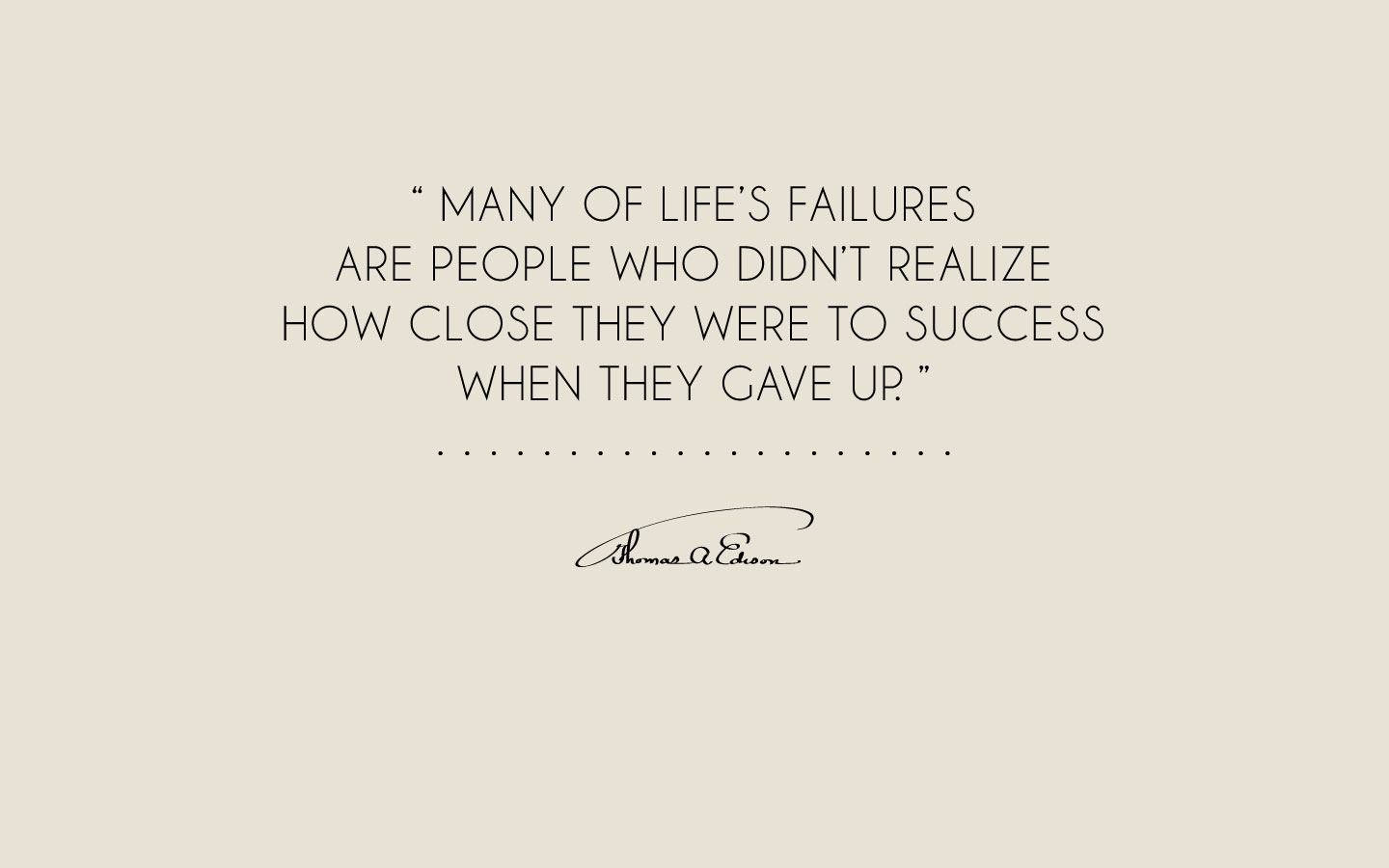 “failures Are Stepping Stones On The Path To Success.”