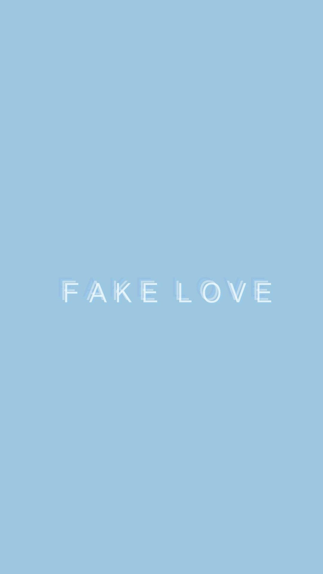 Fake Love Light Blue Aesthetic Iphone