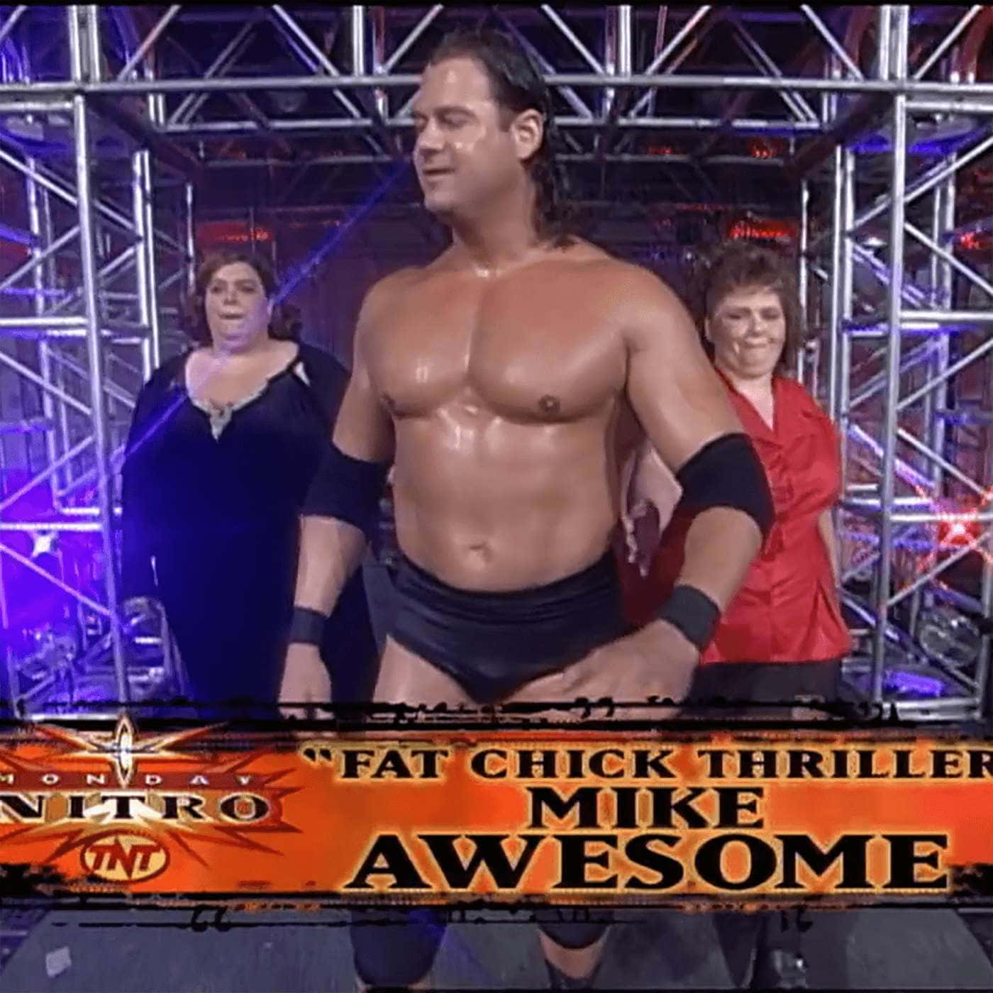 Fat Chick Thriller Aka Mike Awesome Background