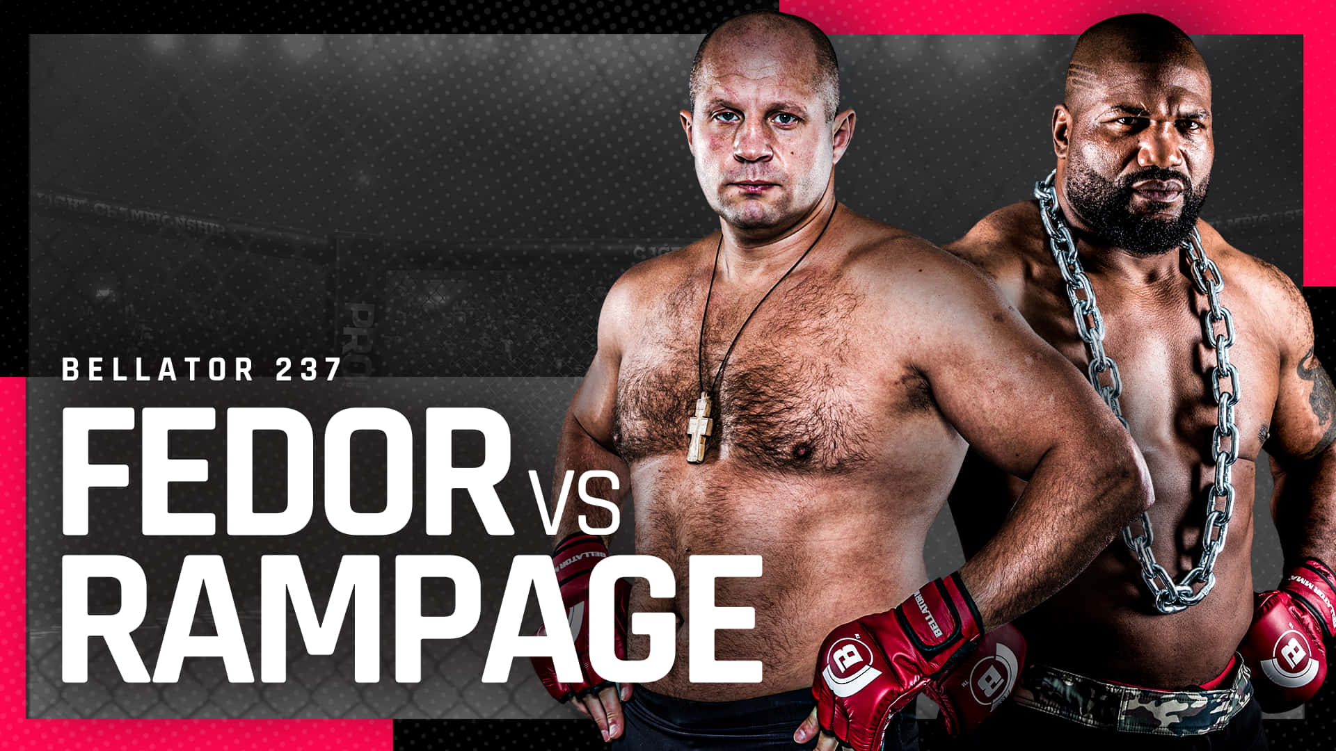Fedor Emelianenko Vs. Rampage Jackson At Bellator 237 Background