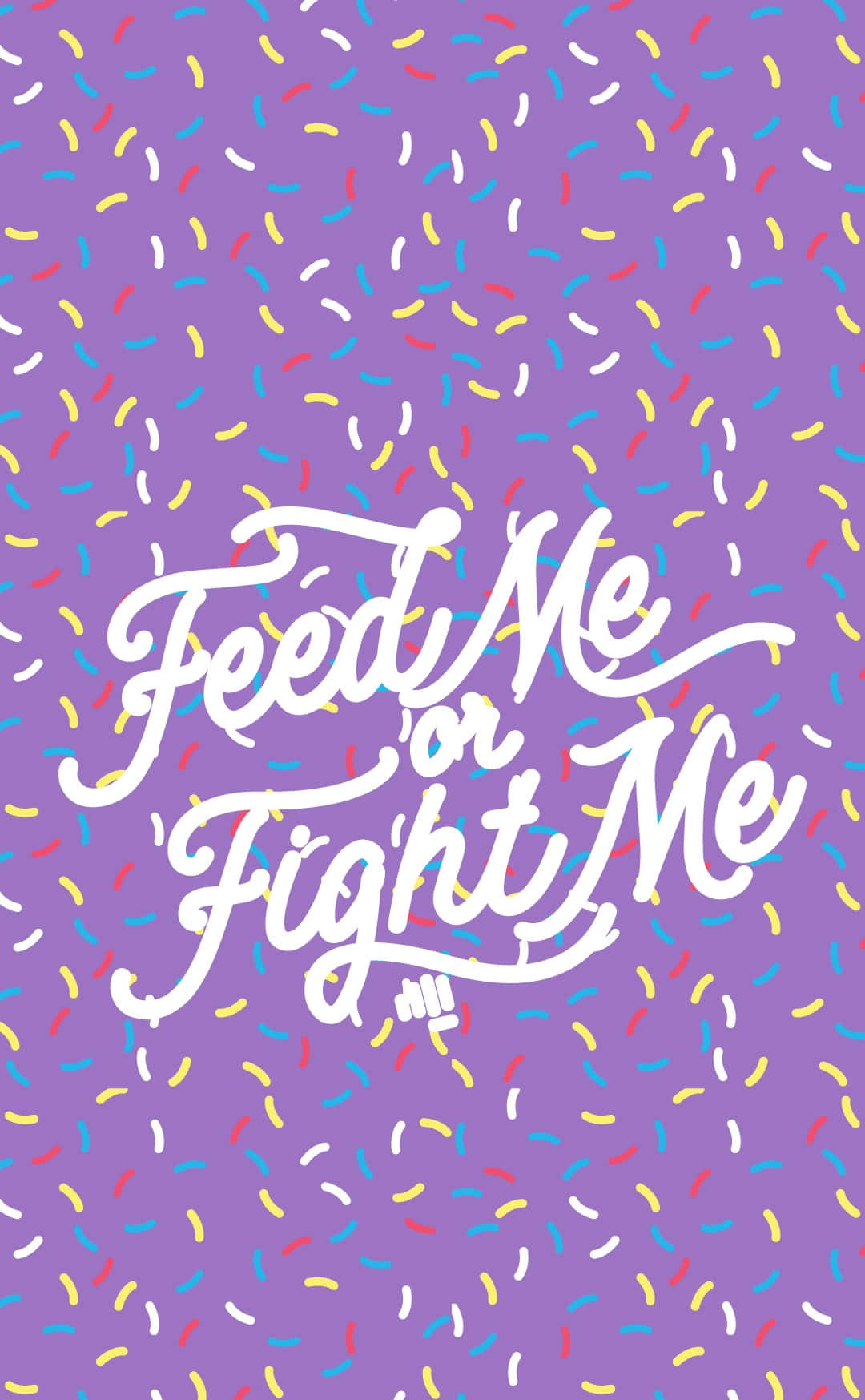 Feed Meor Fight Me Sprinkles Background Background