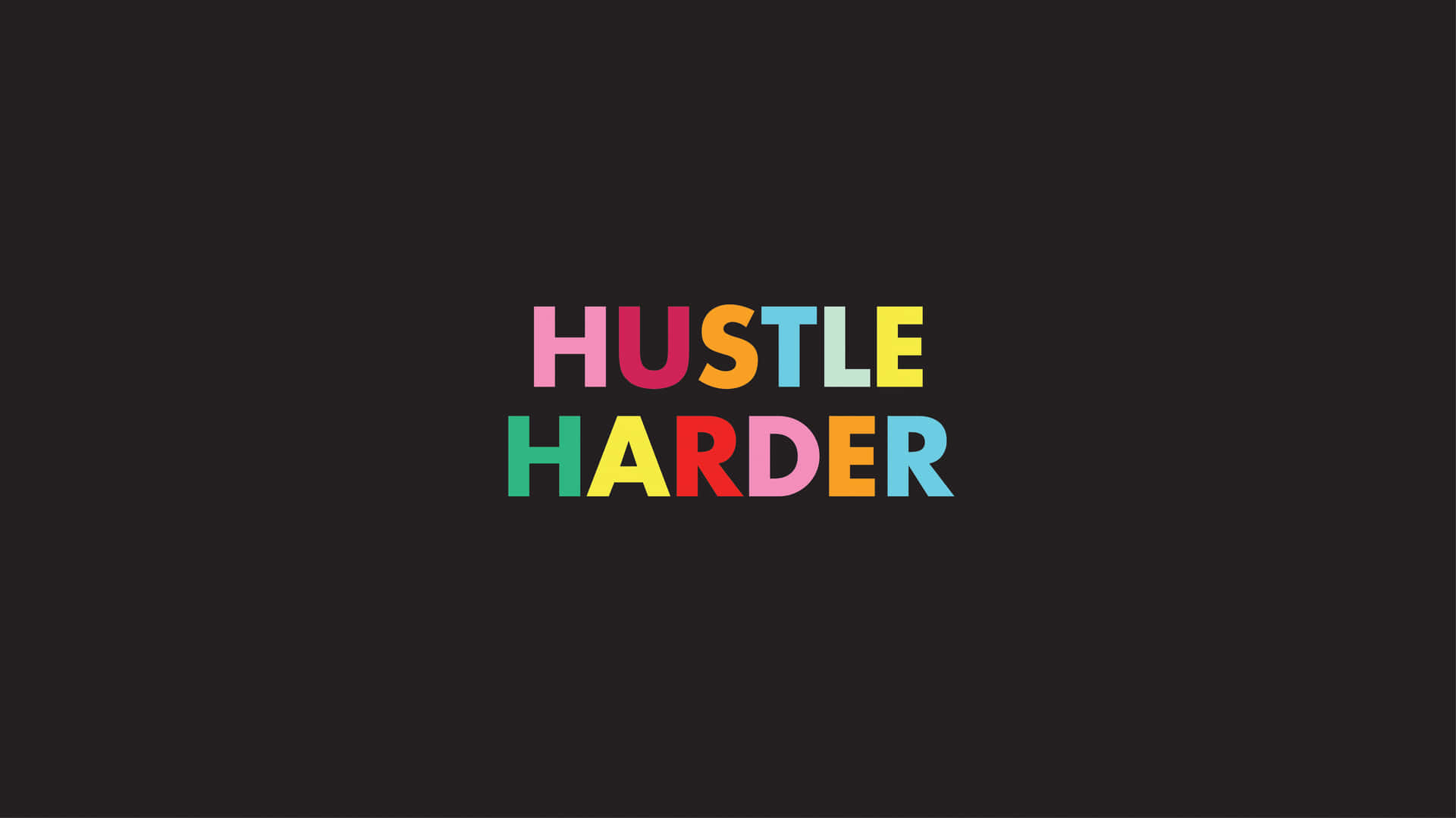 Feel The Power Of Hustler Background