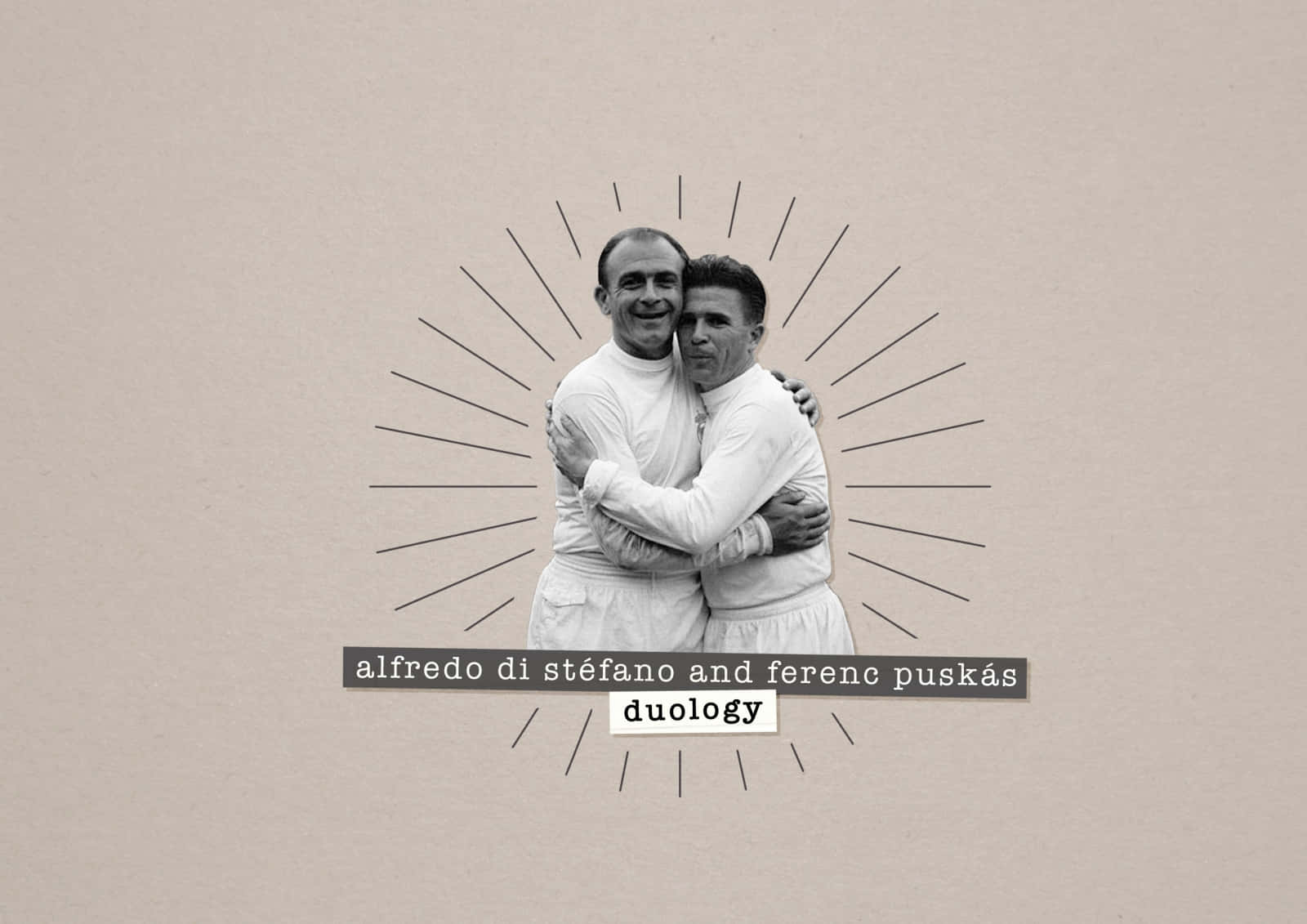 Ferenc Puskás And Alfredo Di Stéfano