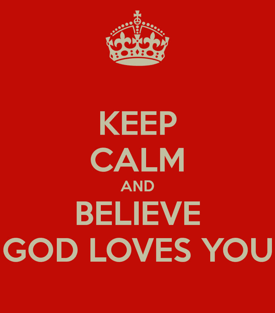 Find Comfort In The Knowledge That God Loves You Background