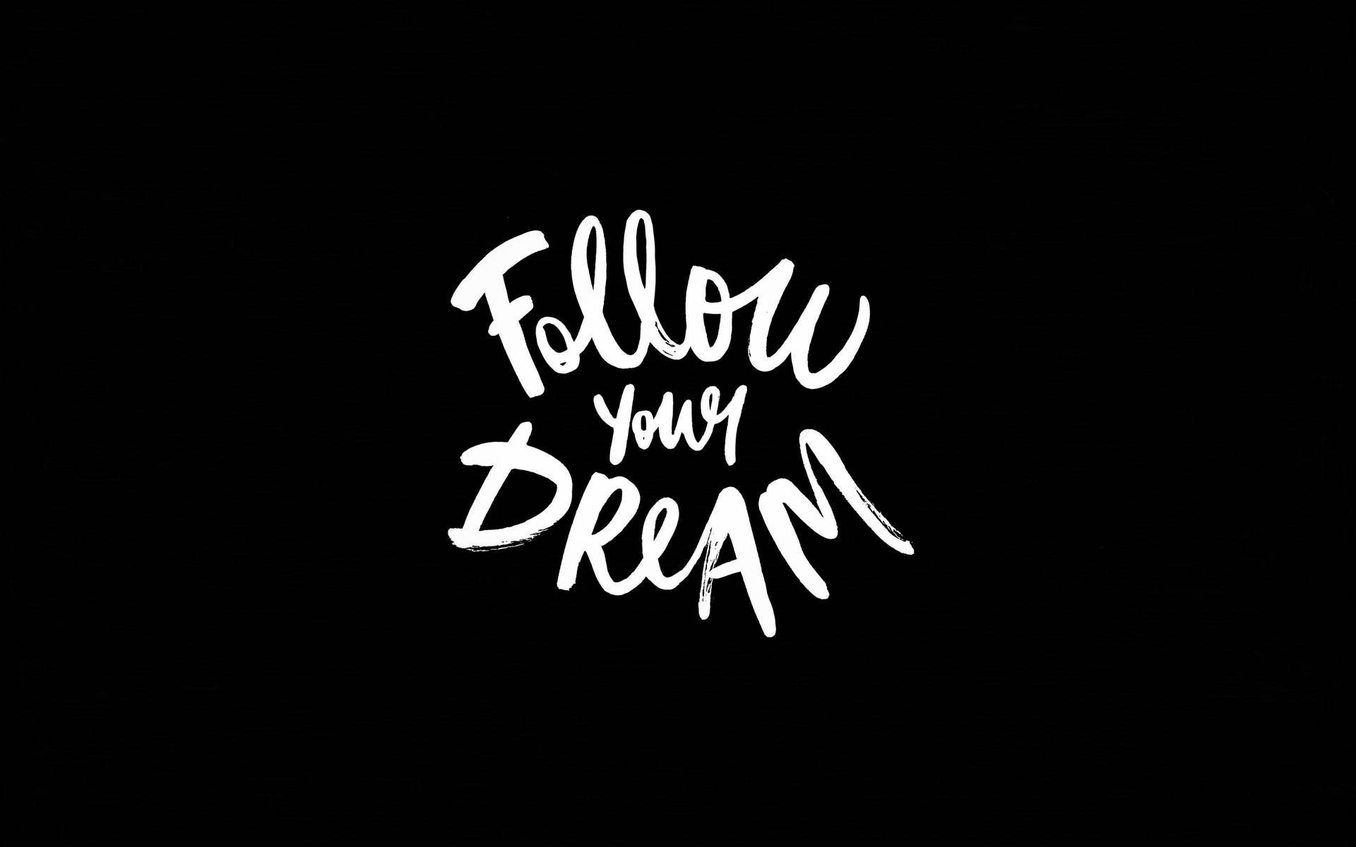 Follow Your Dreams 4k Ultra Hd Motivational Background