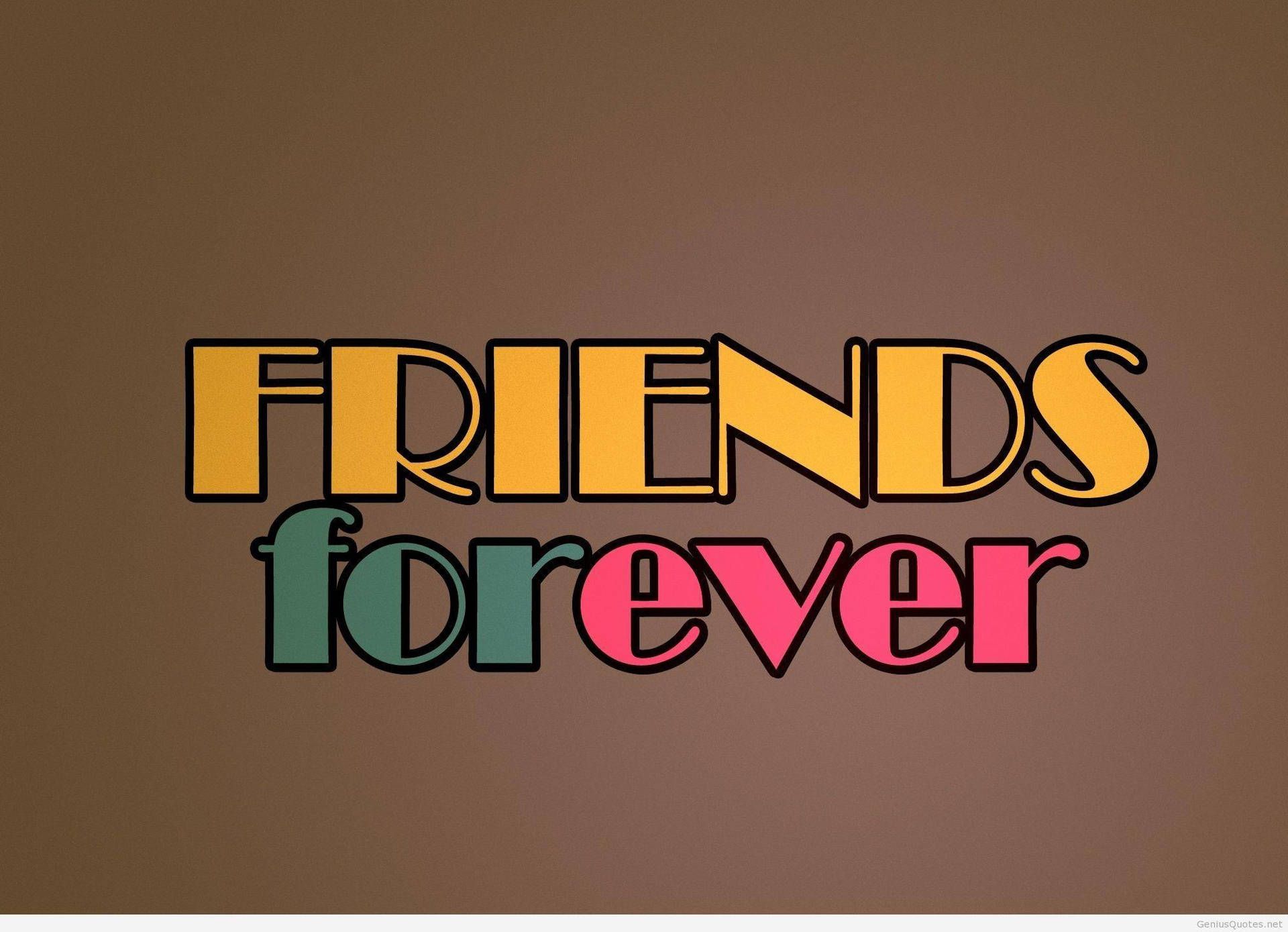 Friends Forever Best Friend Quotes Background