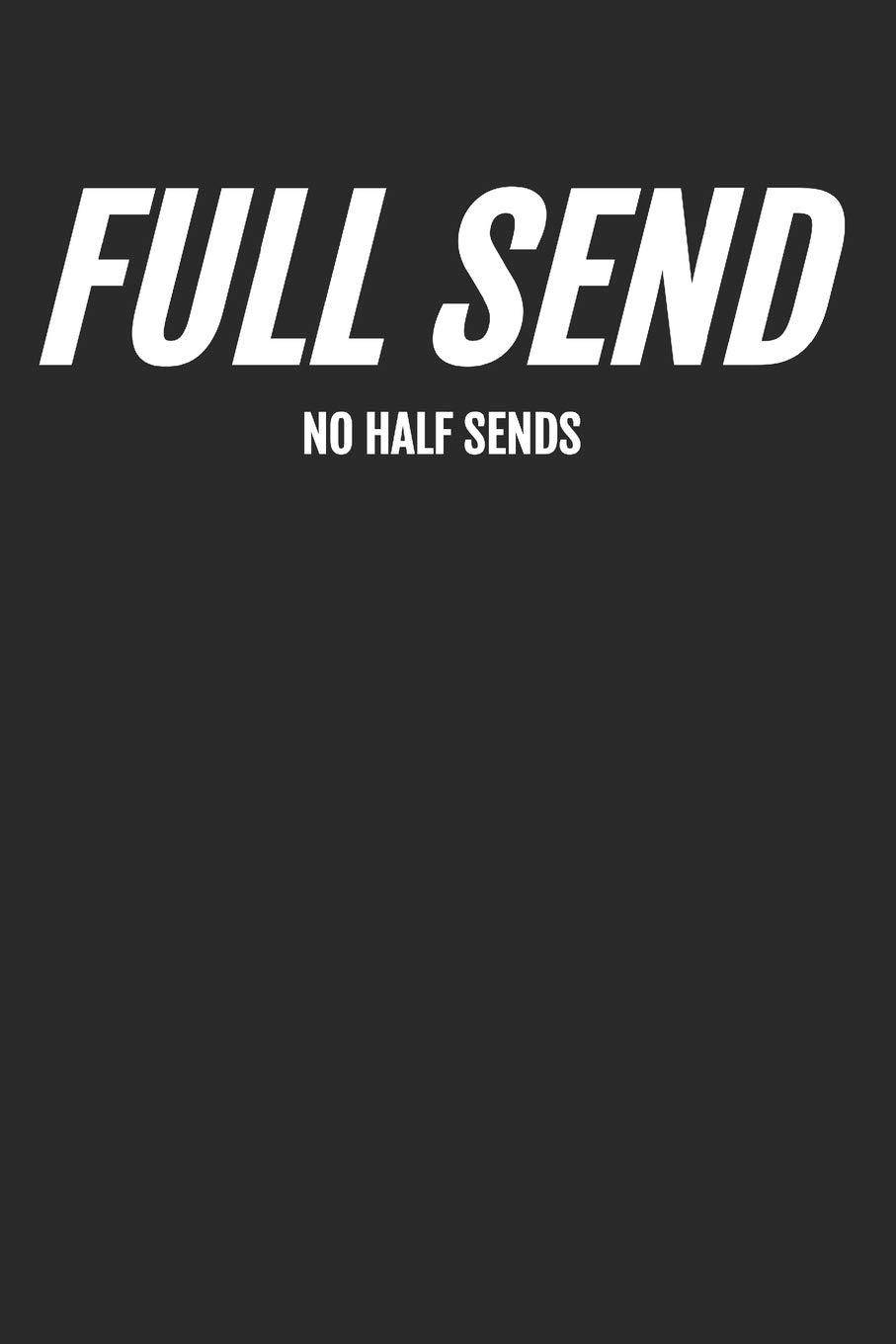 Full Send No Half Sends Tee Background