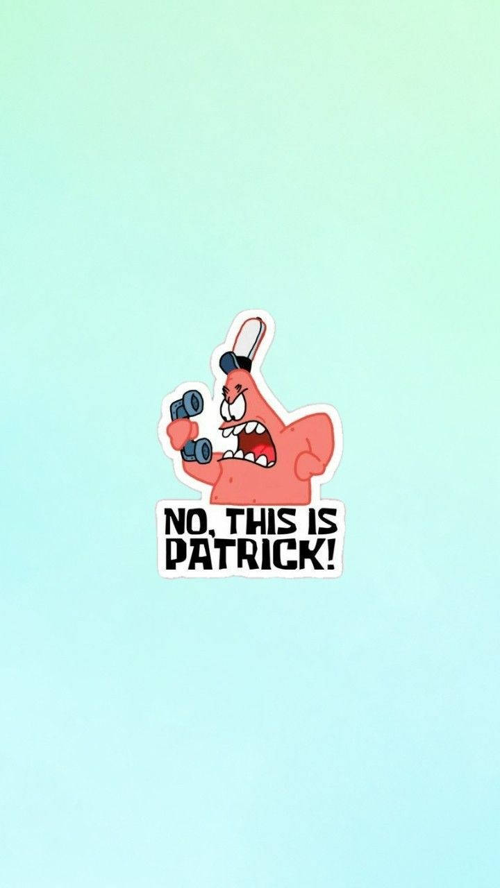 Funny Spongebob No This Is Patrick Background