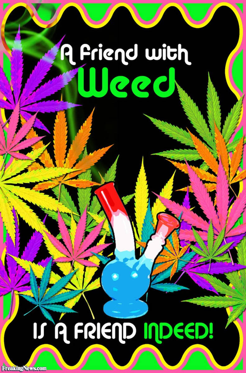 Funny Weed Friend Quote Background