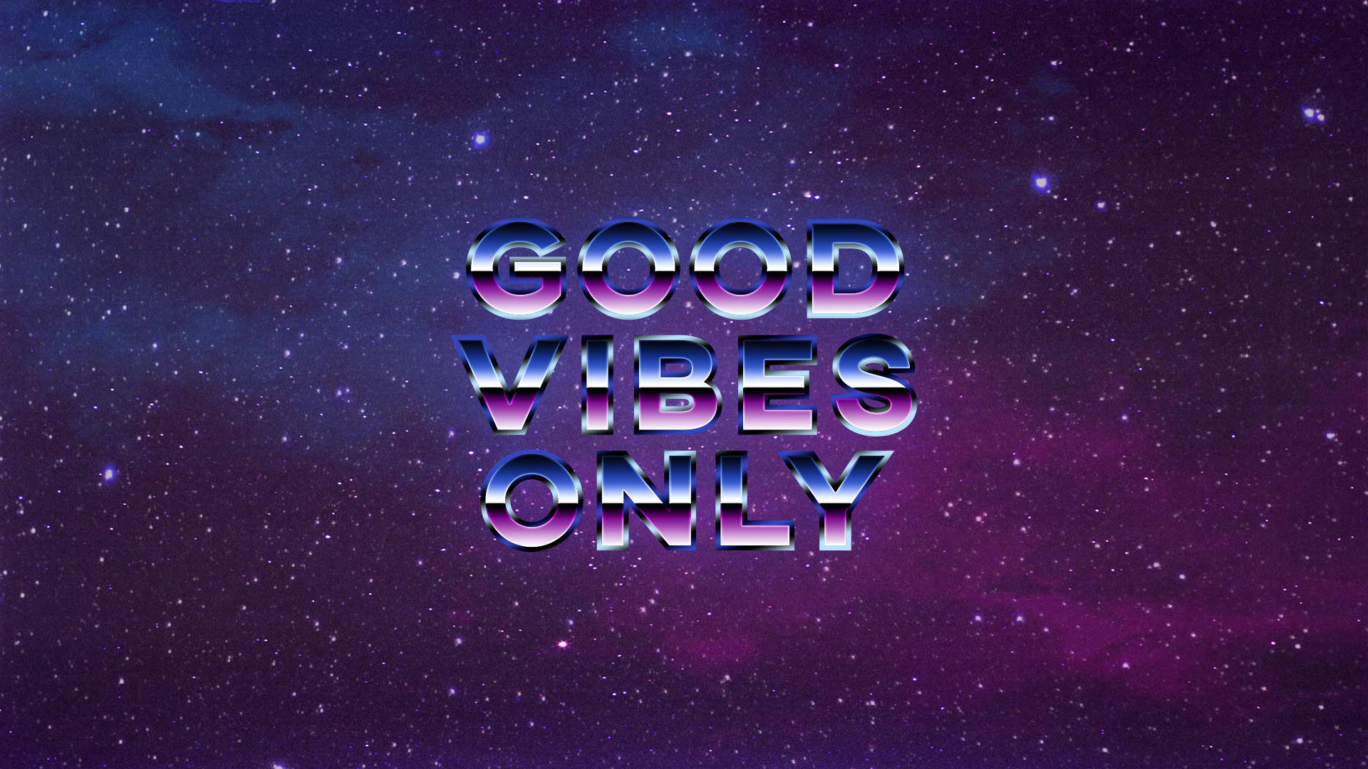 Galactic Good Vibes Only Background