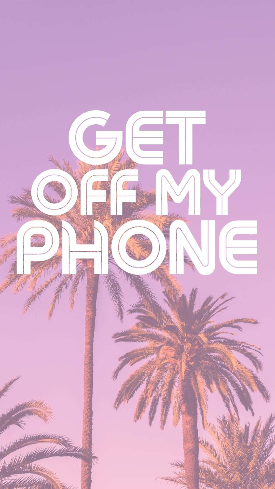 Get Off My Phone Wallpaper Background