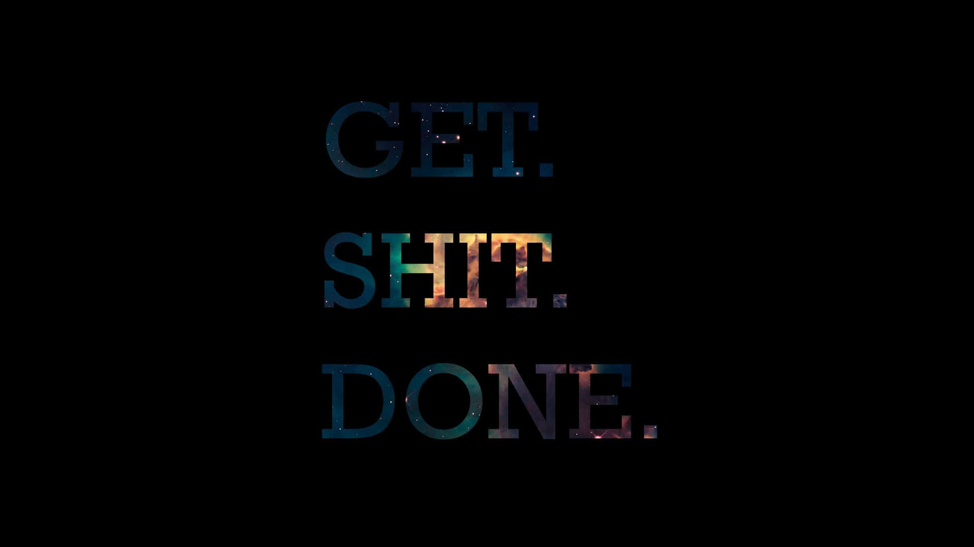 Get Shit Done Glowing Quote Background