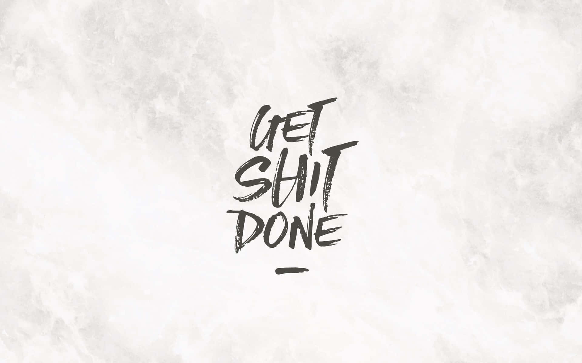 Get Shit Done In Black Background