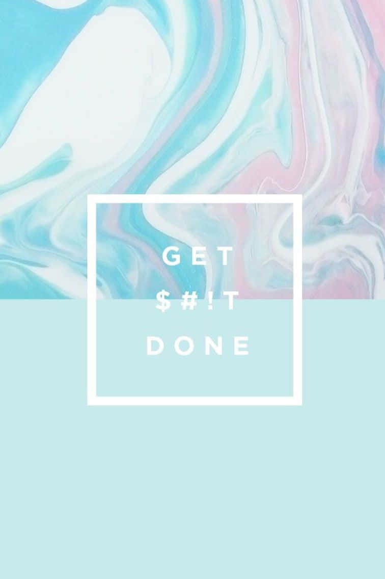 Get Shit Done Mint Green Background