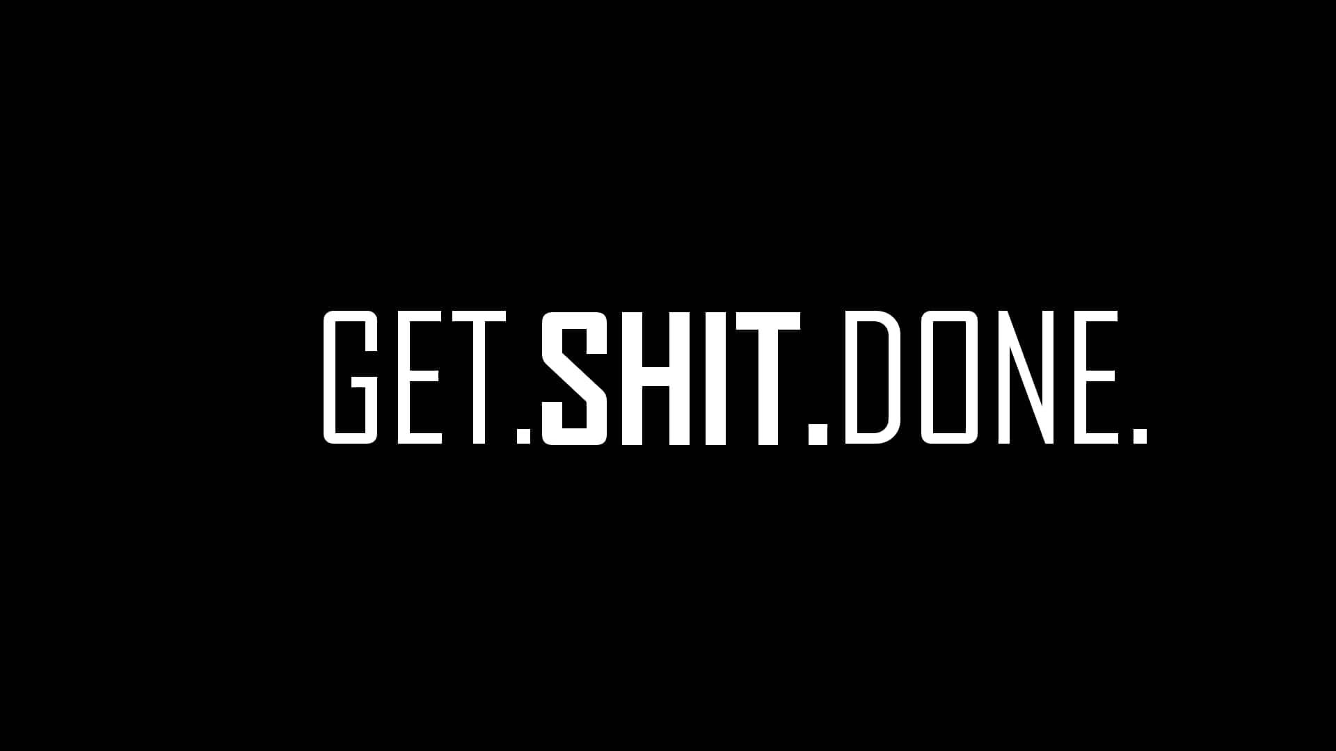 Get Shit Done T-shirt By Shit Done Background