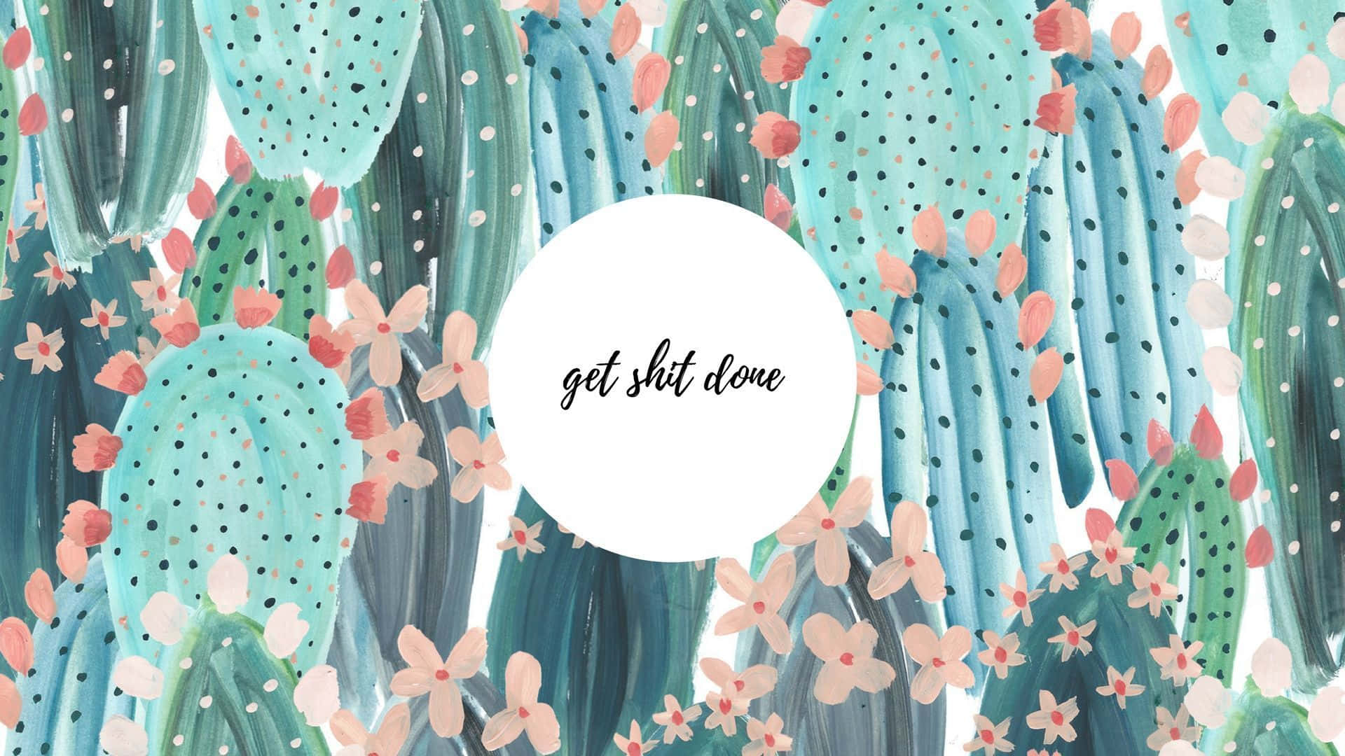 Get Stuff Done Cactus Cyan Aesthetic Background