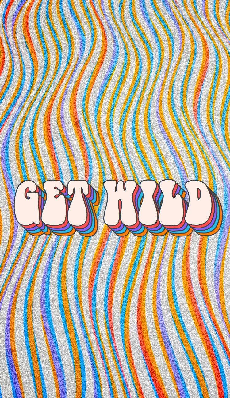 Get Wild 70s Retro Aesthetic Background