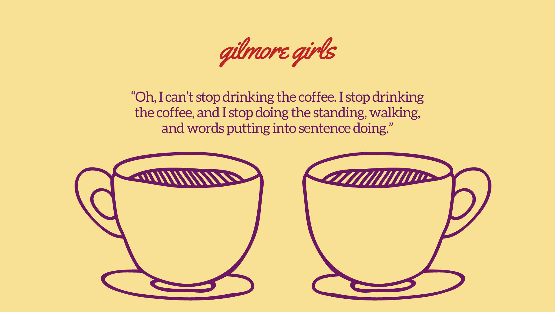 Gilmore Girls Iconic Coffee Quote Background