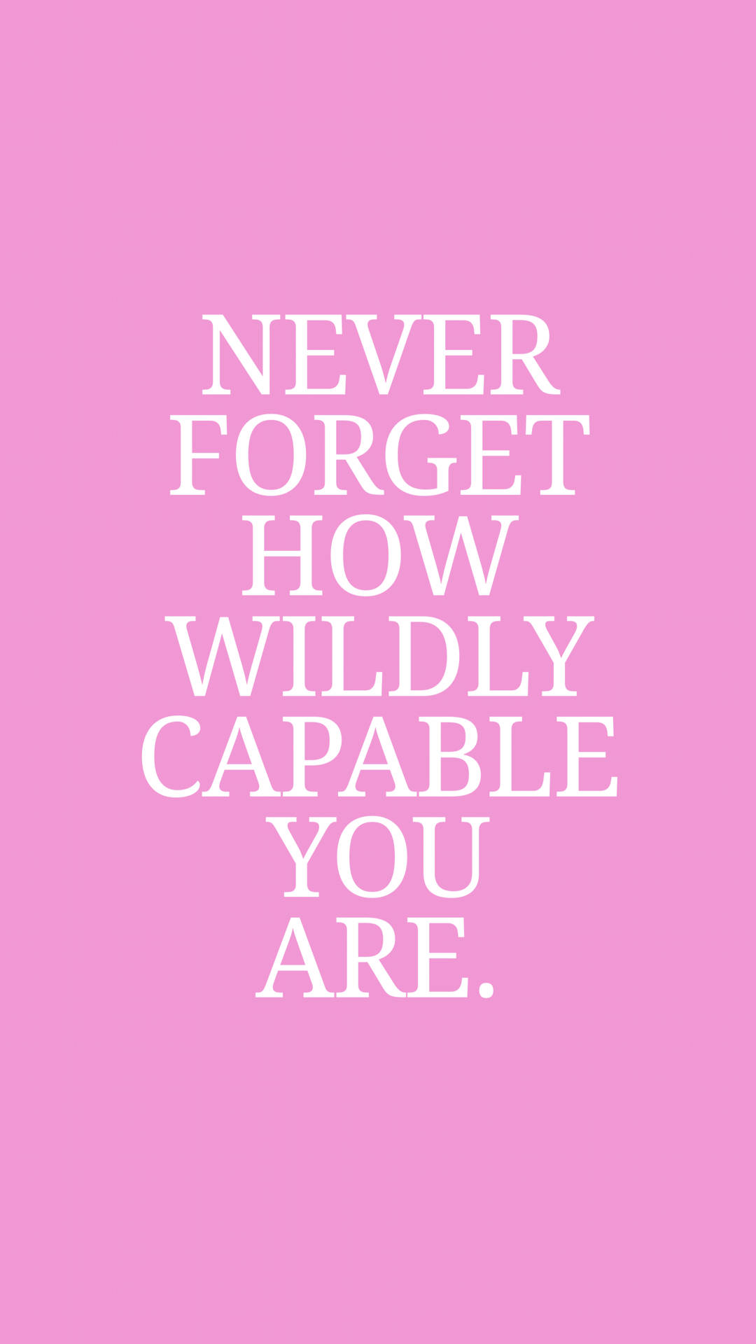 Girly Motivational How Capable You Are