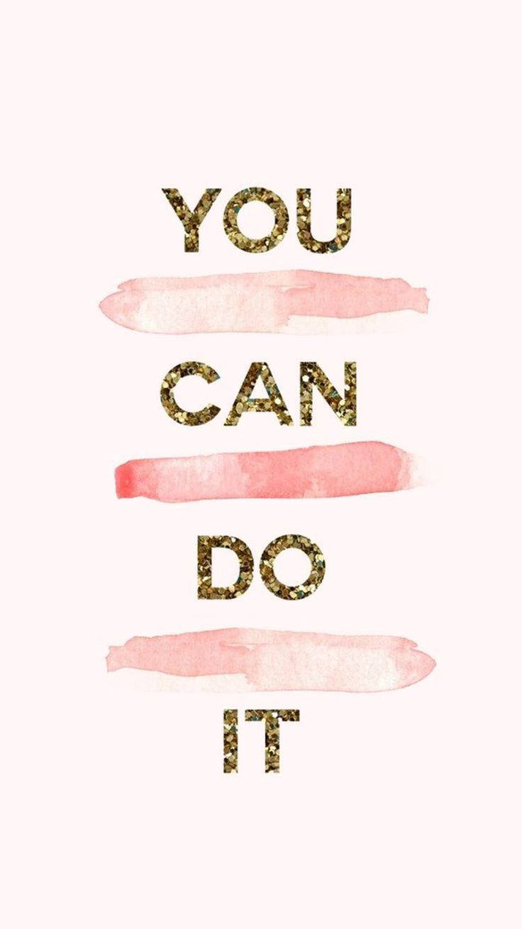 Girly Phone You Can Do It Background
