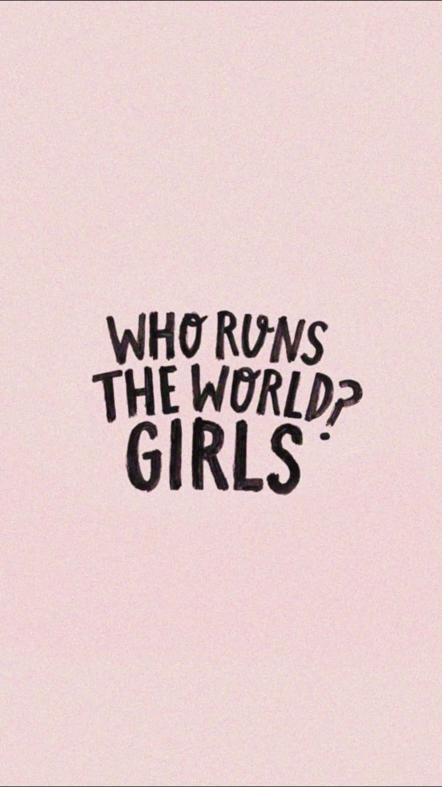 Girly Tumblr Who Run The World Background