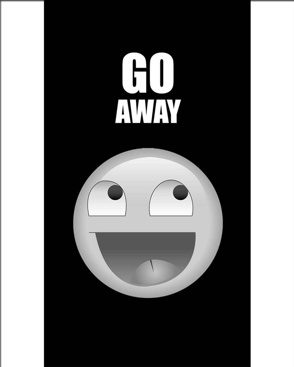 Go Away Background