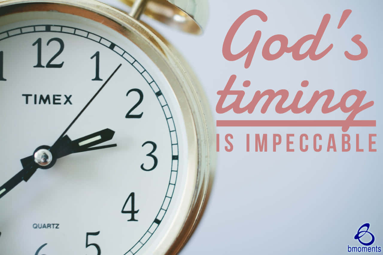 God's Timing Is Impeccable Background